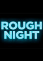 Rough Night